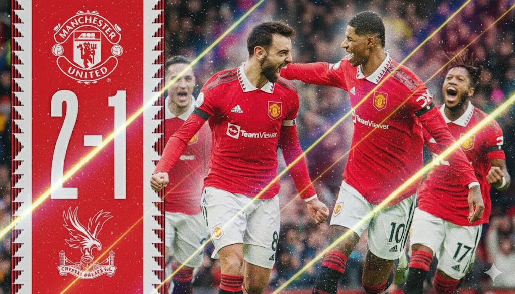 Hasil Pertandingan Crystal Palace vs Man Utd 2-1