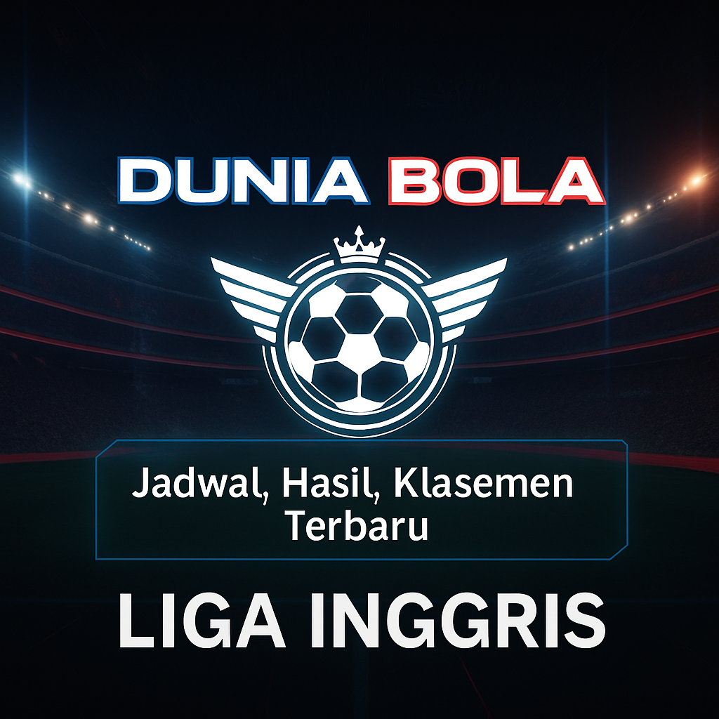 Dunia Bola Liga Inggris dengan logo sepak bola dan tulisan jadwal, hasil, klasemen terbaru