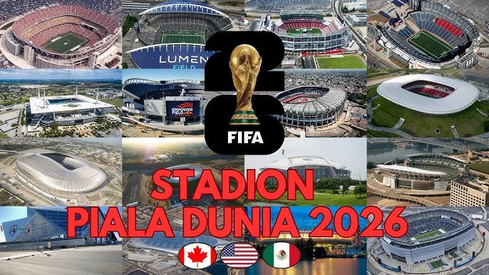 Panduan Lengkap 16 Stadion Piala Dunia 2026