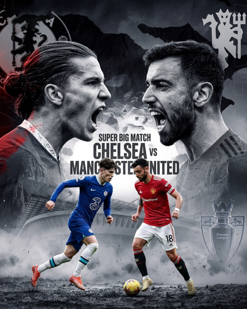 Chelsea vs MU