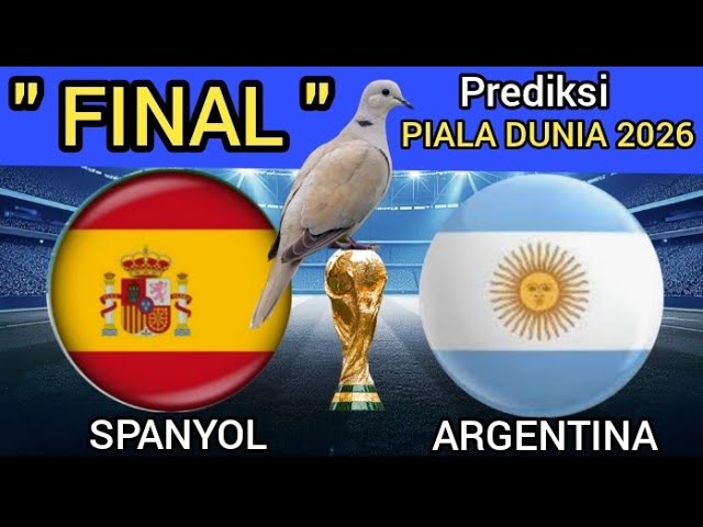Duel Raksasa! Prediksi Juara Spanyol vs Argentina