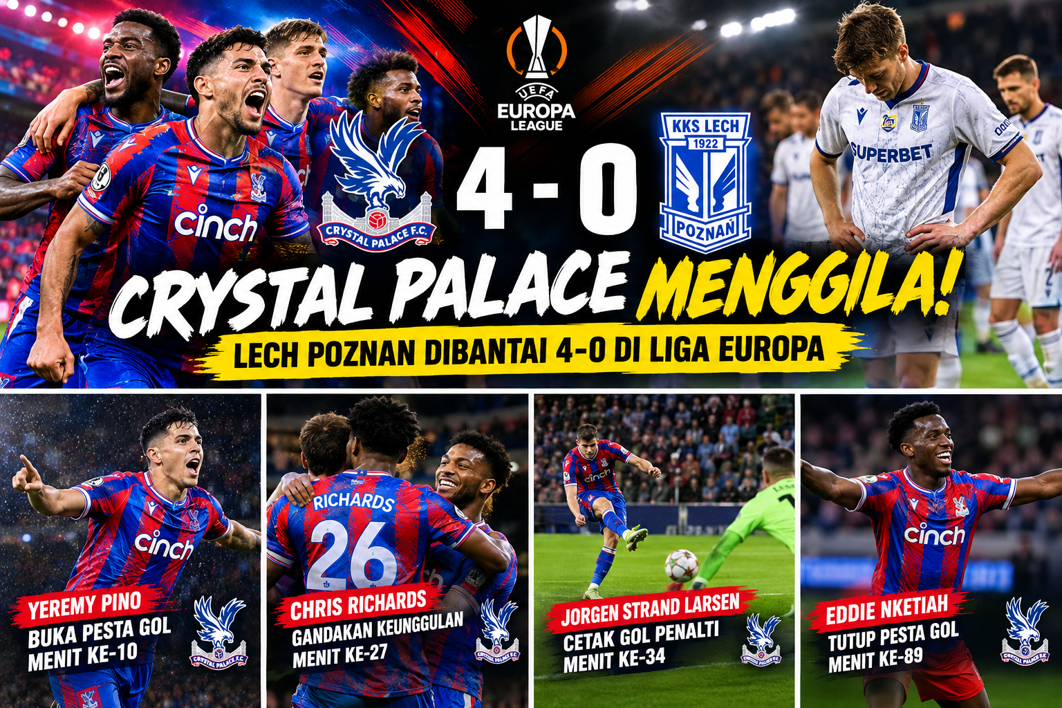 Crystal Palace 4-0 Lech Poznan: Pesta Gol Fantastis 