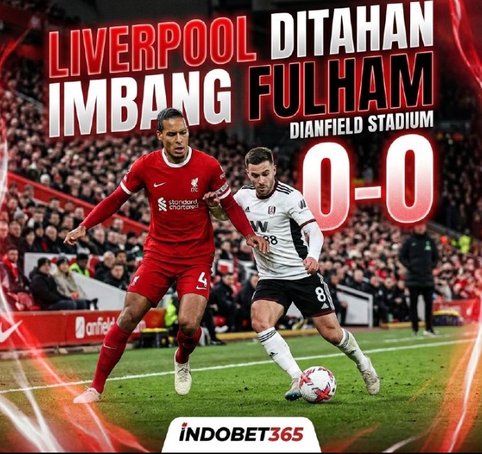 Anfield Membisu! Liverpool Ditahan Imbang Fulham